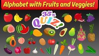 Alphabet with Fruits, Vegetables & More | Identify Fruits & Veggies | Fun Quizzes on Delicious Foods