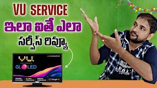 Vu Service review || vu 43inch tv service review || mouli tech in telugu ||