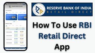 How to use RBI retail direct app ll RBI retail direct