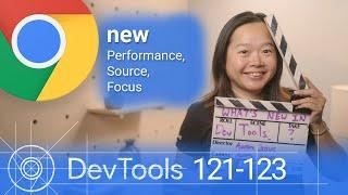 What’s new in DevTools: Chrome 121-123