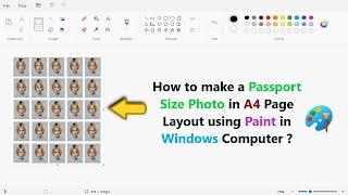 How to make a Passport Size Photo in A4 Page Layout using Paint in Windows Computer ?