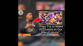 Controversial Tariq Nasheed Exposes Cultural Appropriation by Non-FBAs!