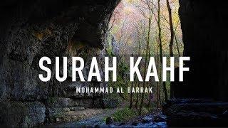 Beautiful Recitation of Surah Kahf - Mohammad Al-Barrak ᴴᴰ