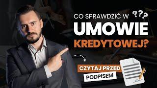 Umowa kredytowa: Czytaj zanim podpiszesz ! Na co należy zwrócić uwagę?