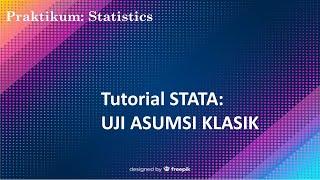 Uji Asumsi Klasik dengan STATA