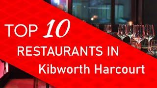 Top 10 best Restaurants in Kibworth Harcourt, United Kingdom