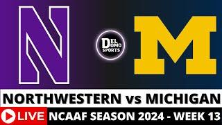 NORTHWESTERN VS MICHIGAN LIVE  NCAAF College Football Week 13 Play-by-Play - Nov 23, 2024