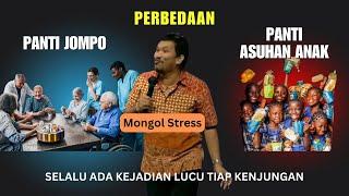 PERBEDAAN PANTI JOMPO DAN PANTI ASUHAN ANAK || MONGOL STRESS 2025