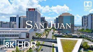 San Juan, Puerto Rico  in 8K ULTRA HD HDR 60 FPS Dolby Vision™ Drone Video