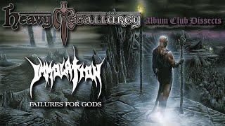 Immolation - Failures for Gods Discussion: The Metallurgists ask, "Can you hear us..."