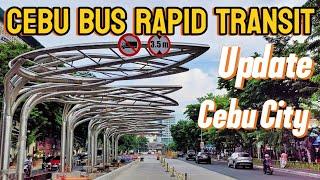 Cebu Bus Rapid Transit Update | July 7, 2024 | Cebu City | Cebu Philippines.