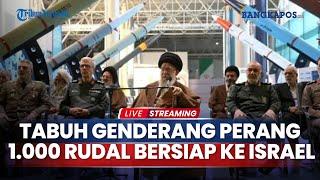 Khamenei Tabuh Genderang Perang, 1.000 Rudal Balistik Iran Bersiap dan Diarahkan ke Israel