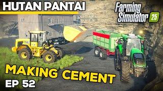 WE'RE MAKING CEMENT | Farming Simulator 25 - Hutan Pantai | Episode 52