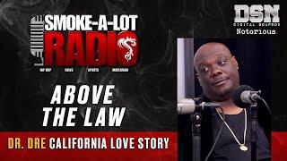 DR. DRE California Love Story You MUST HEAR | Smoke-A-Lot Radio