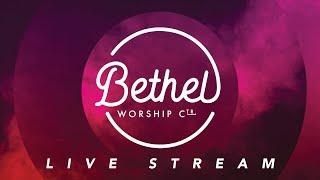 Bethel Worship Center Live | November 24, 2024