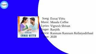 Kannum Kannum Kollaiyadithal - Ennai Vittu Song (YT Music)