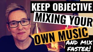 Mixing Your Own Music (Tips for Mixing Faster and Keep Perspective)