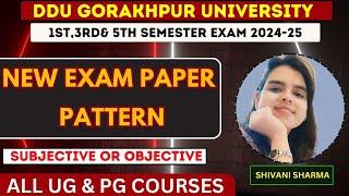 DDU Semester Exam paper Pattern Changed 2024-25 ||1st,3rd &5th Semester Exam|ALL UG & PG Courses