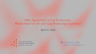 After Agreement to Cut Production, What’s Next for Oil- and Gas-Producing Countries?