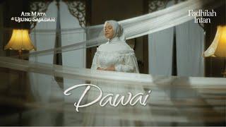 Fadhilah Intan - Dawai OST. Film Air Mata Di Ujung Sajadah (Official Music Video)