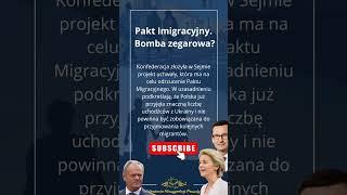 Pakt Imigracyjny. Bomba zegarowa? #tusk #Imgranci #pis #konfederacja #co#To#jest