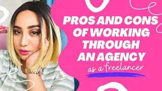 Pros and Cons of Freelancing Through an Agency