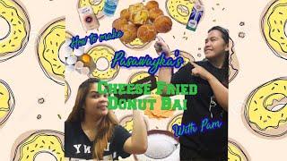 Pasawayka's Fried Cheese Donut baii Version 