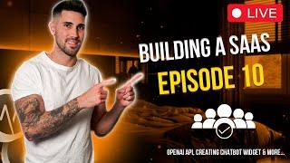 Building a SaaS from scratch Episode 10 -  Creating Chatbot Widget, OpenAI API & more...