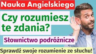 Sprawdź, czy rozumiesz te zwroty! Nauka angielskiego: Słownictwo podróżnicze i zakwaterowanie