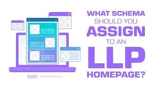 What Schema Should You Assign To An LLP Homepage?