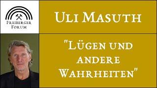 Uli Masuth - Lügen und andere Wahrheiten