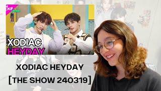 XODIAC - HEYDAY  [THE SHOW 240319] Reaction