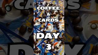 Coffee & (Pokémon) Cards - Day 3!