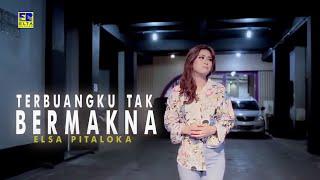 ELSA PITALOKA - Terbuangku Tak Bermakna [Official Music Video]  2019