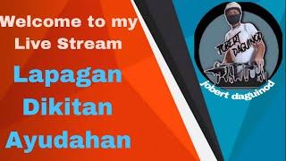 Lapagan Dikitan Ayudahan Live Stream