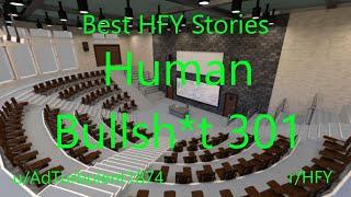 Best HFY Reddit Stories: Human Bullsh*t 301 (r/HFY)