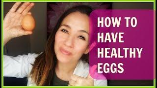 How To Improve Egg Quality-2019 EVEN AT 40+