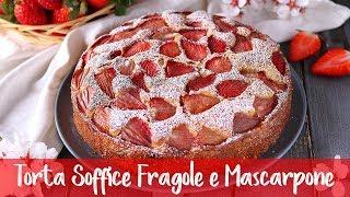STRAWBERRY AND MASCARPONE SOFT CAKE - Easy Recipe HOME MADE BY BENEDETTA
