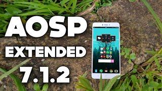Aosp Extended 7.1.2 - Full Review | Best Android Custom Rom |