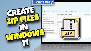 How to create Zip files in Windows 11 (PC or Laptop)