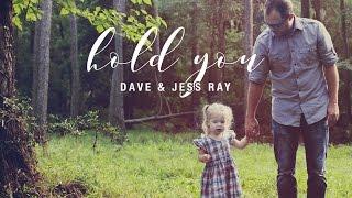 Hold You - Dave & Jess Ray