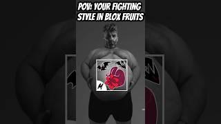 Your fighting style in Blox Fruits  #roblox #bloxfruits #shorts