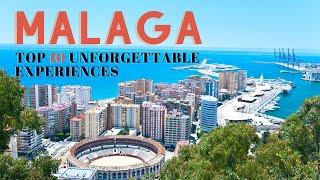 Top 10 Unforgettable Experiences In MALAGA, SPAIN