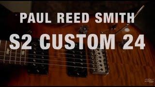 PRS S2 Custom 24  •  Wildwood Guitars Overview