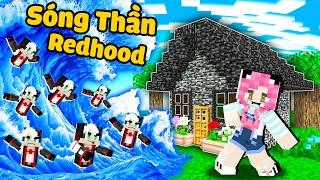 REDHOOD BẤT NGỜ BIẾN THÀNH EM BÉ SÓNG THẦN TRONG MINECRAFT*MỀU XÂY NHÀ AN TOÀN CHỐNG LẠI SÓNG THẦN