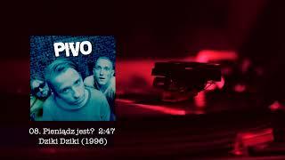 PIVO - album DZIKI DZIKI (1996) - 08.Pieniądz jest?