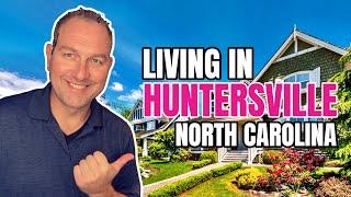 Living in Huntersville, North Carolina