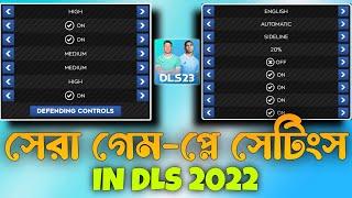 DLS 23 Best Gameplay Settings  * Best Settings Set-up in Dream League Soccer 2023 * সেরা সেটিংস 