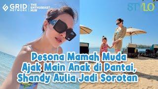 Pesonanya Ibu Muda Banget! Intip Potret Shandy Aulia Saat Main di Pantai Bersama Anak