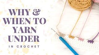 CROCHET | When to yarn UNDER in crochet | Tapestry Intarsia Crochet | Crochet Tips & Help